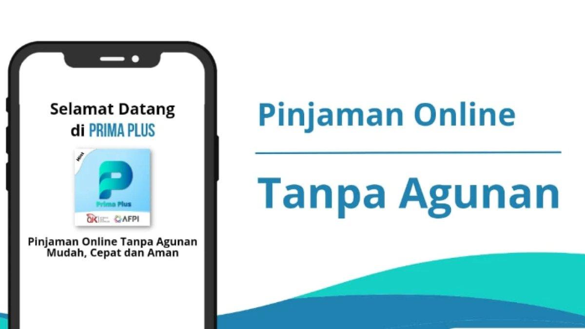 Berikut langkah mudah cara pinjam uang melalui aplikasi Prima Plus, syarat mudah dan langsung cair.