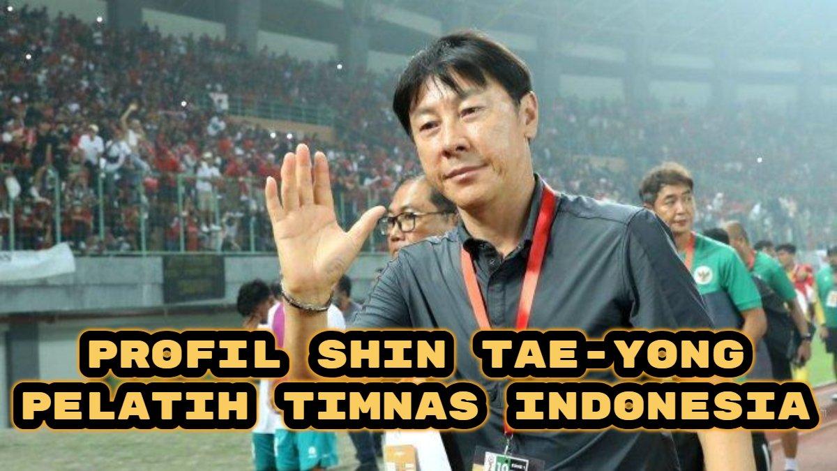 Berikut profil Profil Shin Tae-yong, pelatih Timnas Indonesia asal Korea Selatan (Korsel), gagal di Piala AFF 2024, benarkah dipecat?