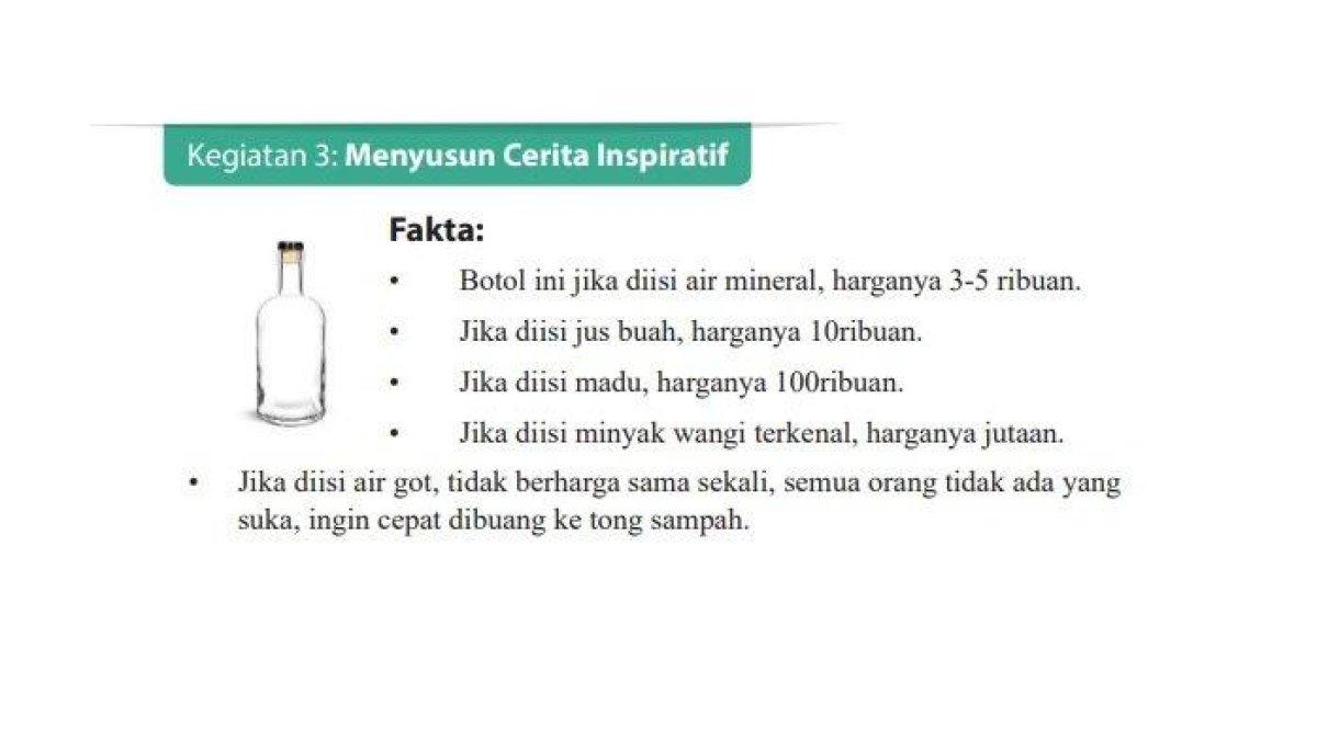 Buku Bahasa Indonesia Kelas 9 Kunci jawaban Bahasa Indonesia kelas 9 halaman 157. Terdapat tugas Kegiatan 3: Menyusun Cerita Inspiratif dari sebuah botol