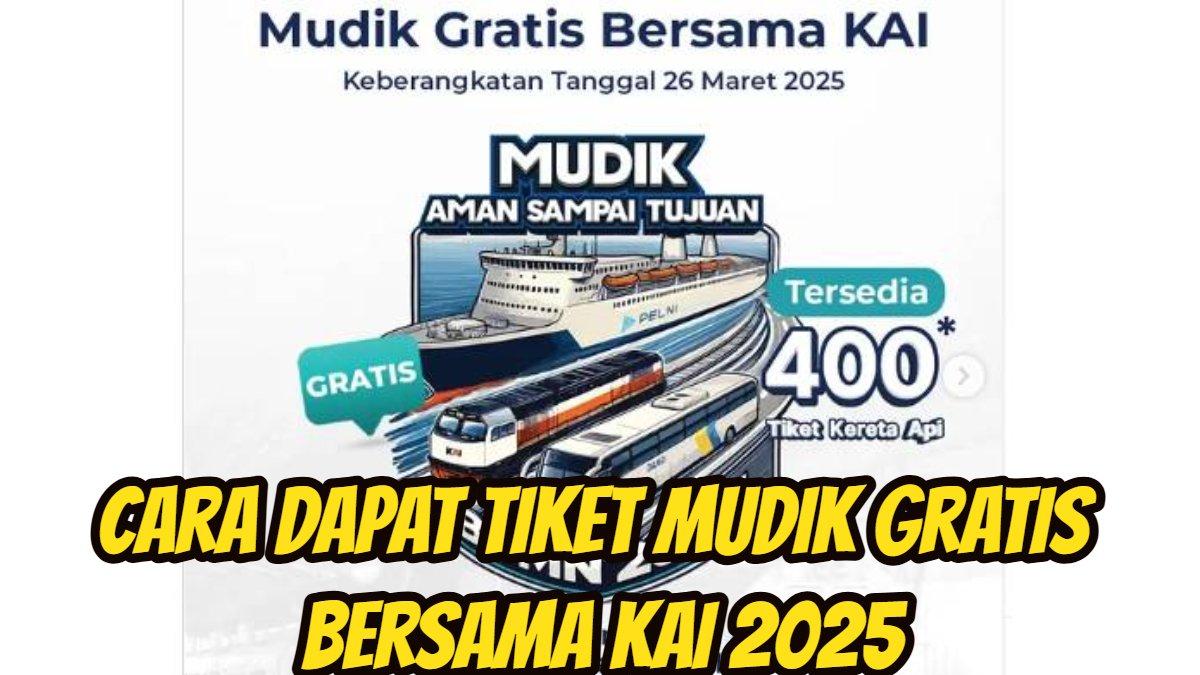 MUDIK GRATIS KAI: Cara mendapatkan tiket mudik gratis Bersama KAI 2025