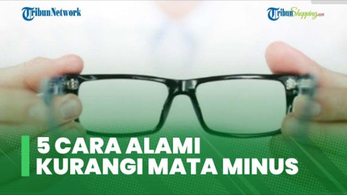 6 Tips Jitu Kurangi Minus di Mata Tanpa Operasi Disertai Doa Meminta