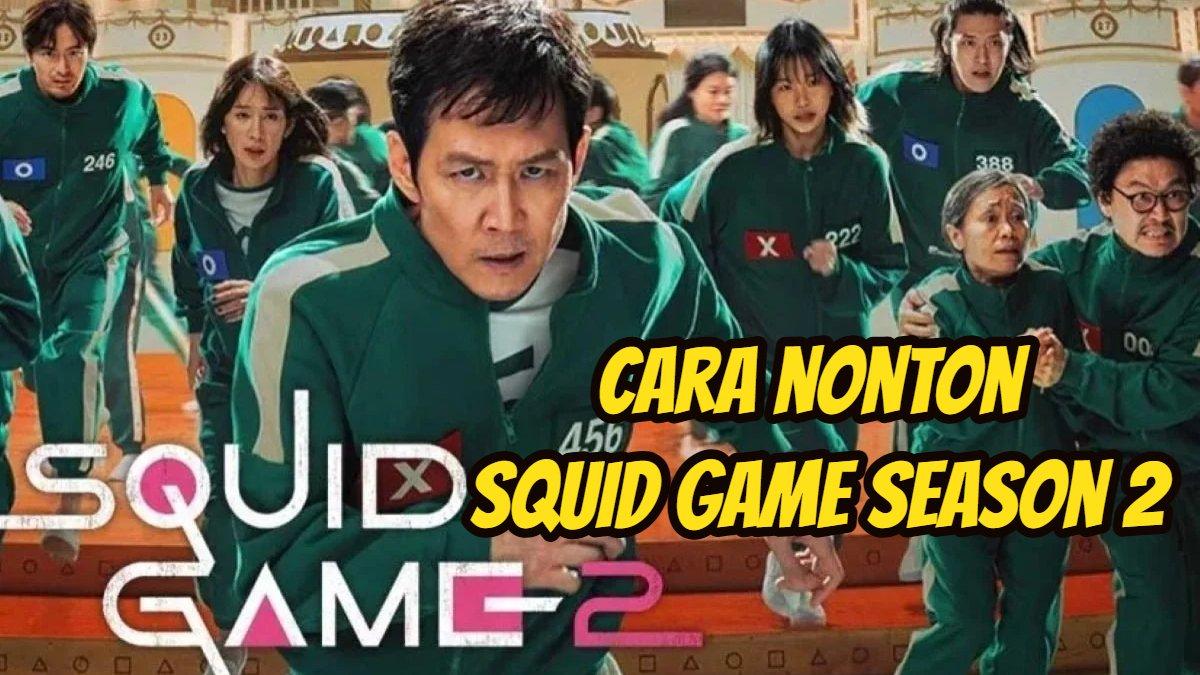 Cara nonton Squid Games Season 2 secara gratis.