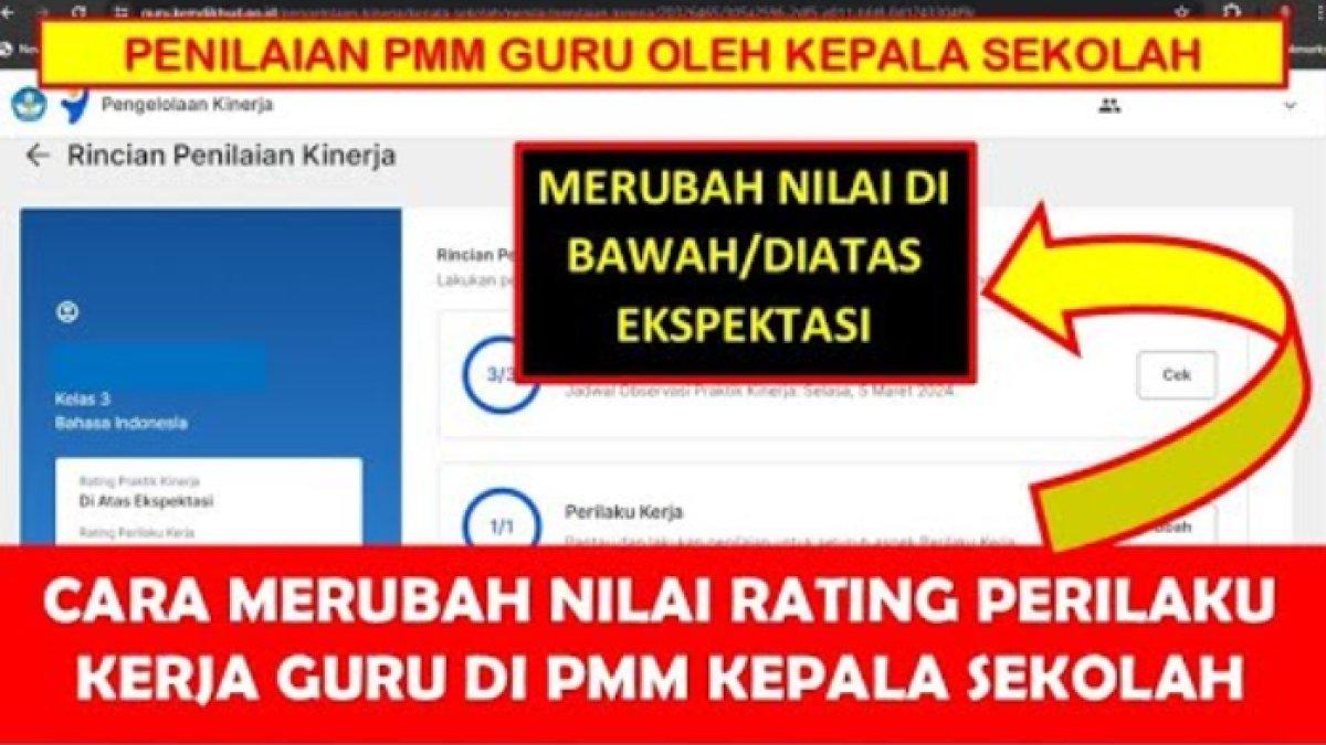 Cara praktis bagaimana langkah kepala sekolah mengubah rating penilaian kinerja guru dalam Platform Merdeka Mengajar atau PMM.