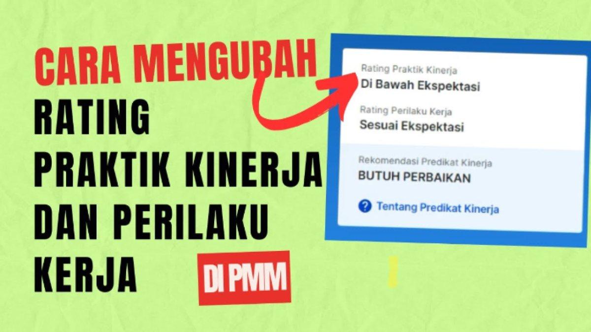 Cara praktis bagaimana langkah kepala sekolah mengubah rating penilaian kinerja guru dalam Platform Merdeka Mengajar atau PMM.