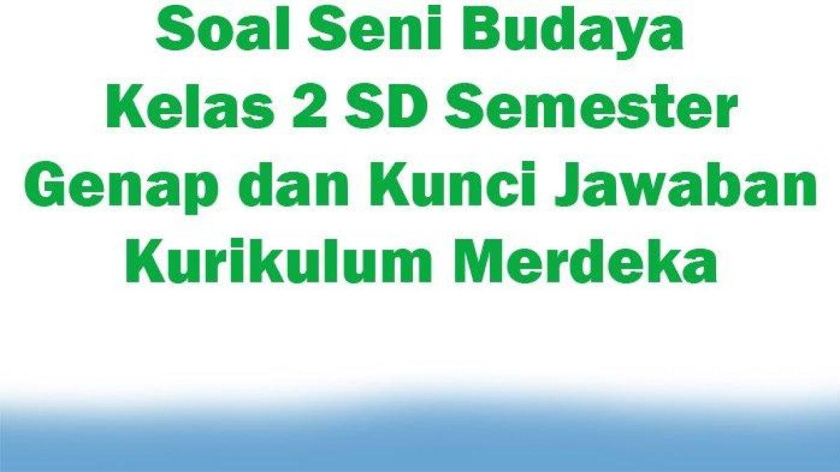 Cek ulasan soal seni budaya Kelas 2 SD