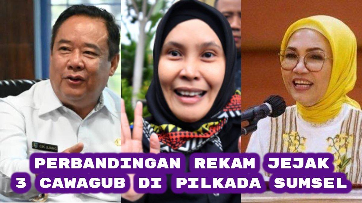 Berikut perbandingan rekam jejak tiga calon wakil Gubernur di Pilkada Sumsel 2024. Cik Ujang, Riezky Aprilia dan Ra Anita Noeringhati.