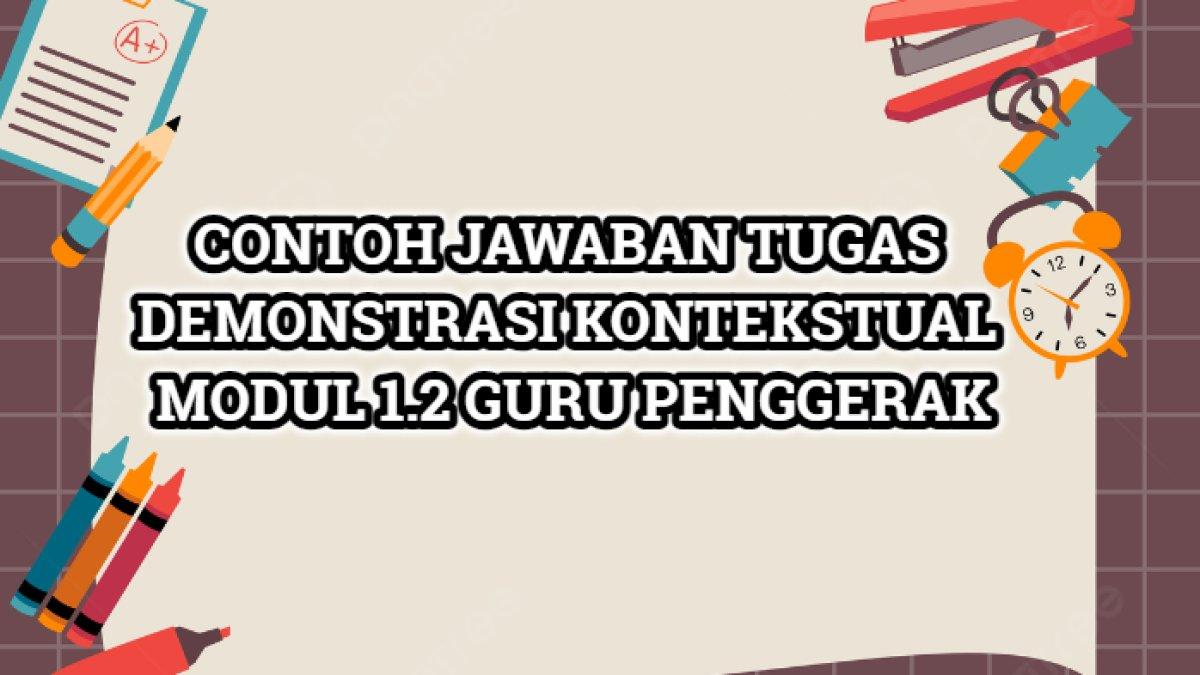 Contoh jawaban tugas Demonstrasi Kontekstual Modul 1.2 Guru Penggerak 2024