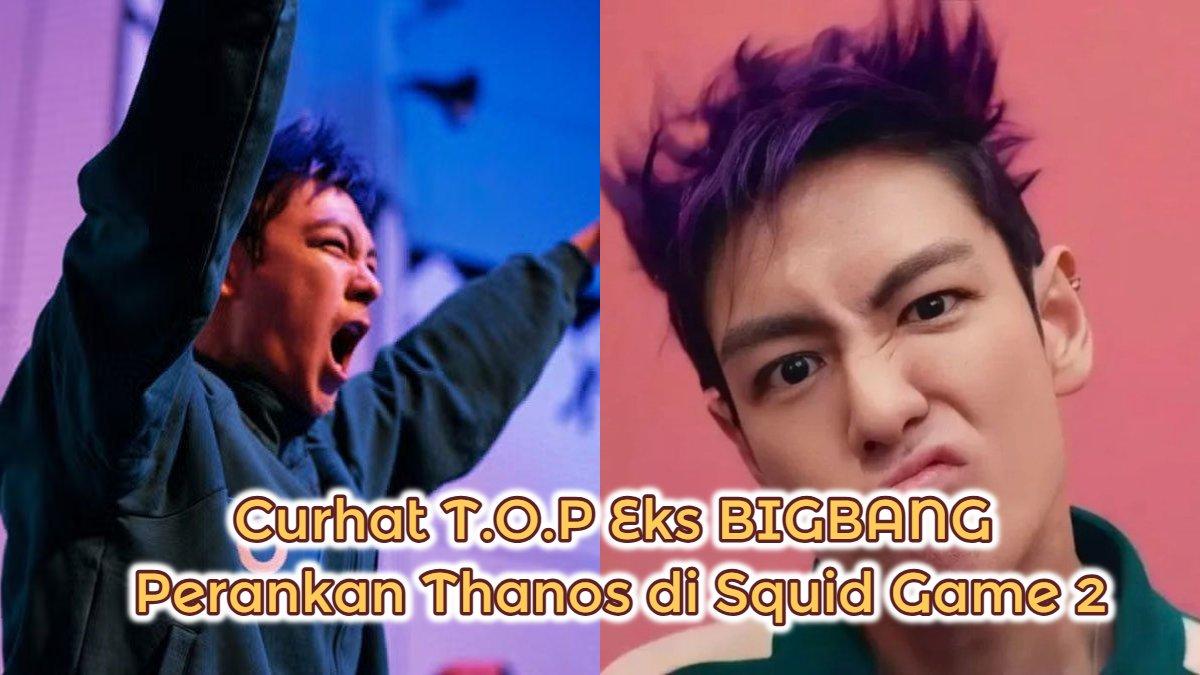 Curhat T.O.P eks BIGBANG perankan Thanos di Squid Game 2.