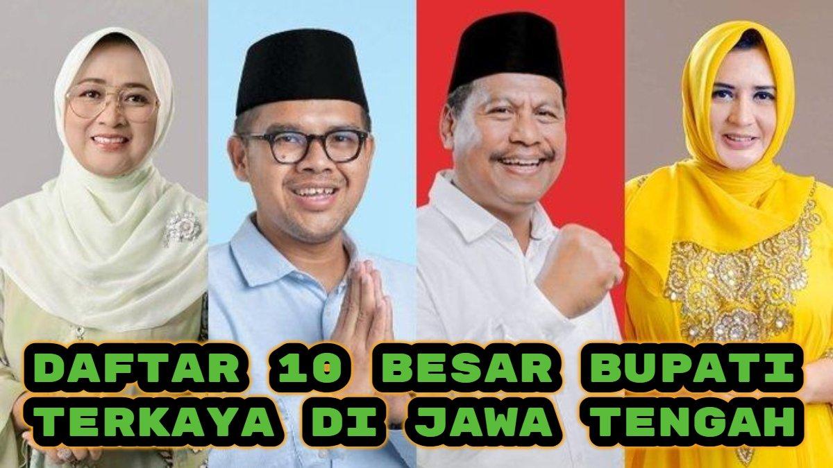 Berikut daftar 10 besar Bupati terkaya di Jawa Tengah yang terpilih pada Pilkada 2024.(Lilis Nuryani - Faiz Kurniawan - Harno - Fadia A Rafiq)