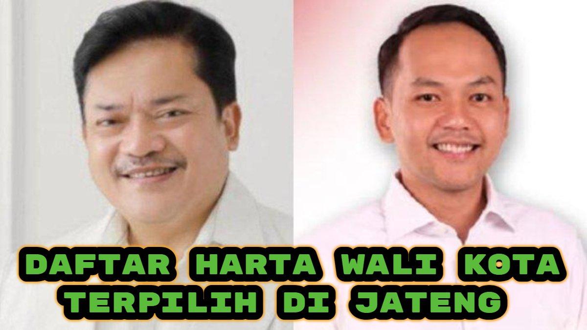 Berikut daftar harta kekayaan Wali Kota terpilih di Jawa Tengah (Jateng). Robby Hernawan jadi yang terkaya, sementara Respati paling rendah.