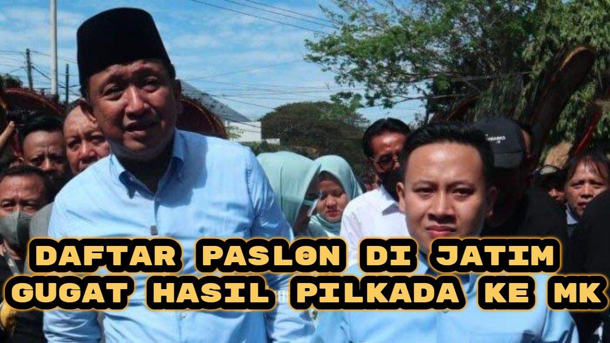 Berikut daftar pasangan calon (paslon) di Jawa Timur (Jatim) yang gugat hasil Pilkada ke Mahkamah Konstitusi (MK).