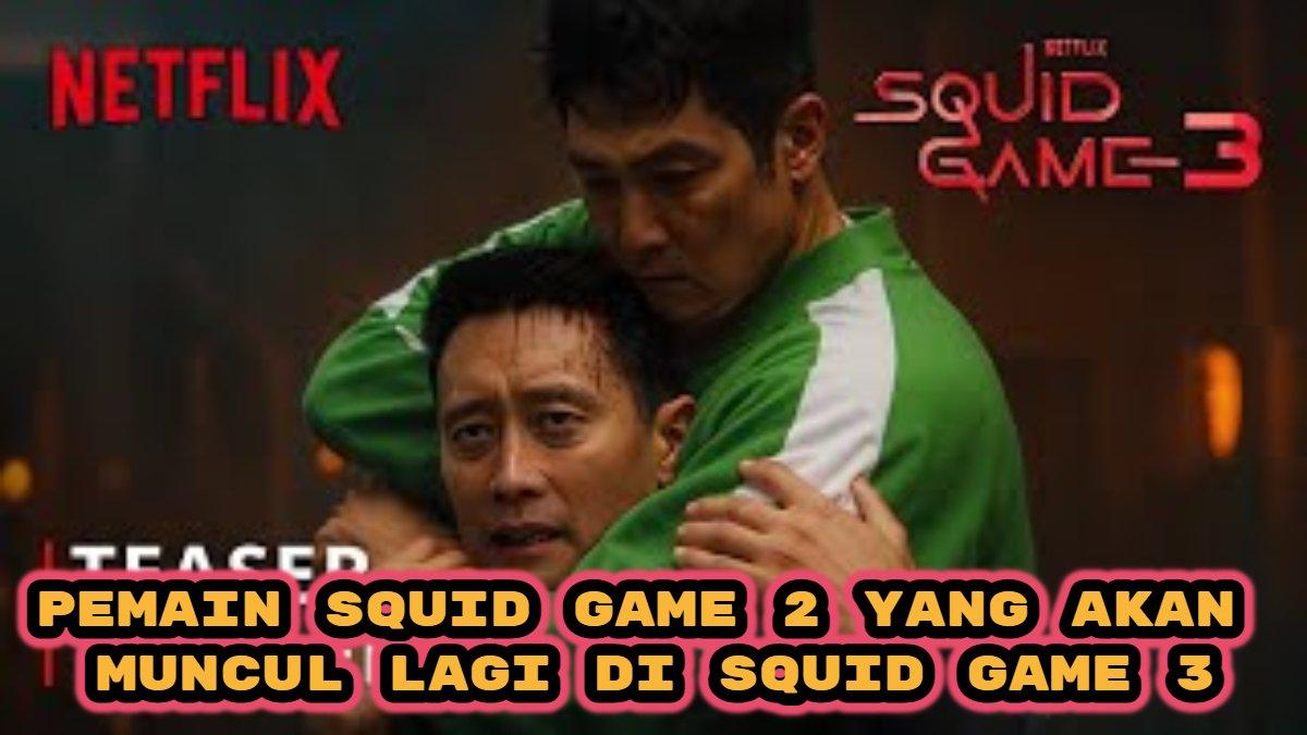 Berikut daftar pemain Squid Game 2 yang akan muncul lagi di Squid Game 3, Seong Gi-hun hingga Hyun-ju.