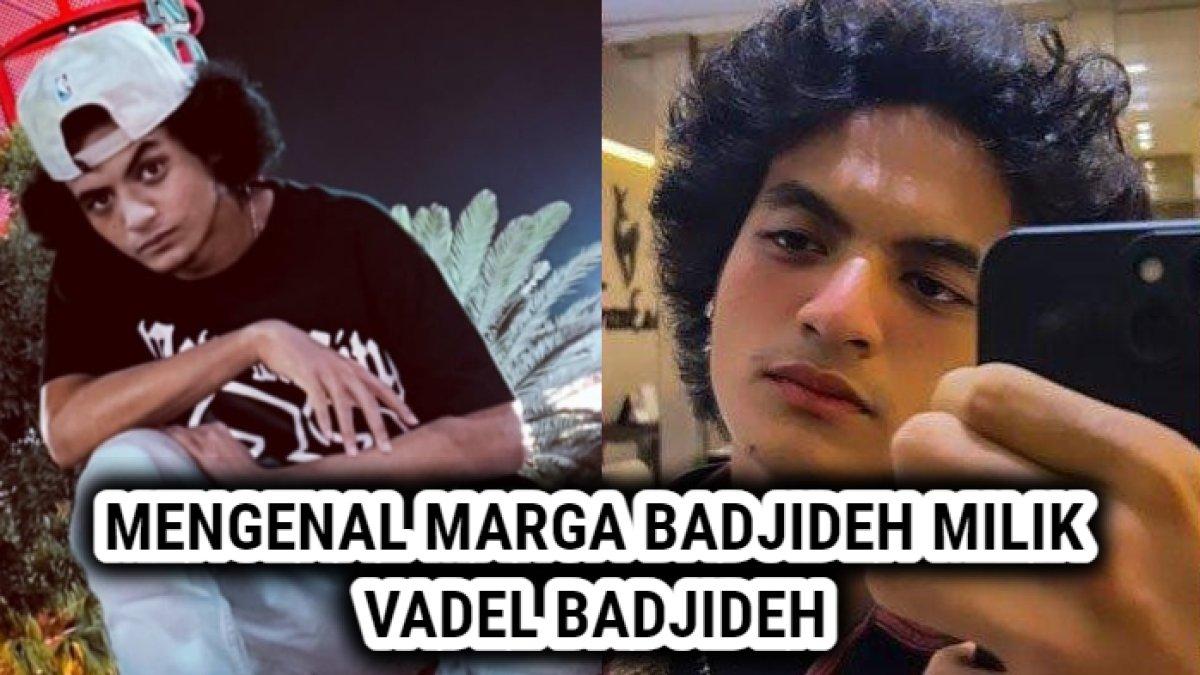 Dari mana Marga Badjideh milik Vadel Badjideh?