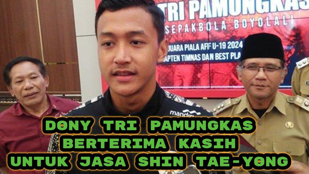 Pemain muda berbakat Dony Tri Pamungkas berterima kasih untuk jasa mantan pelatih Timnas Indonesia Shin Tae-yong.