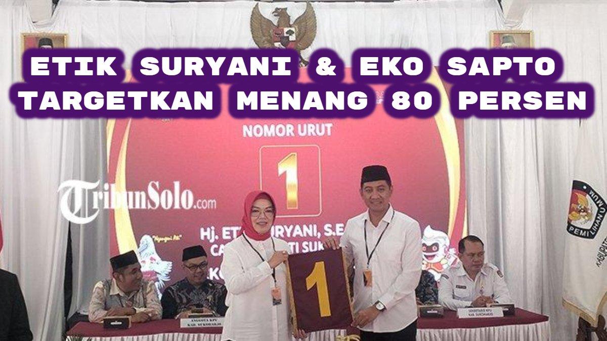 Optimis bisa unggul telak di Pilkada Sukoharno, pasangan Etik Suryani dan Eko Sapto Purnomo targetkan menang 80 persen.