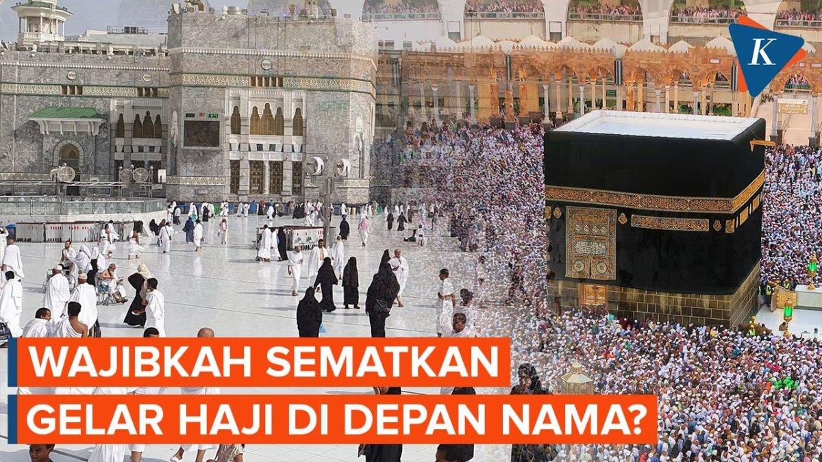 Gelar Haji antara Ibadah atau Status Sosial, Begini Tanggapan MUI
