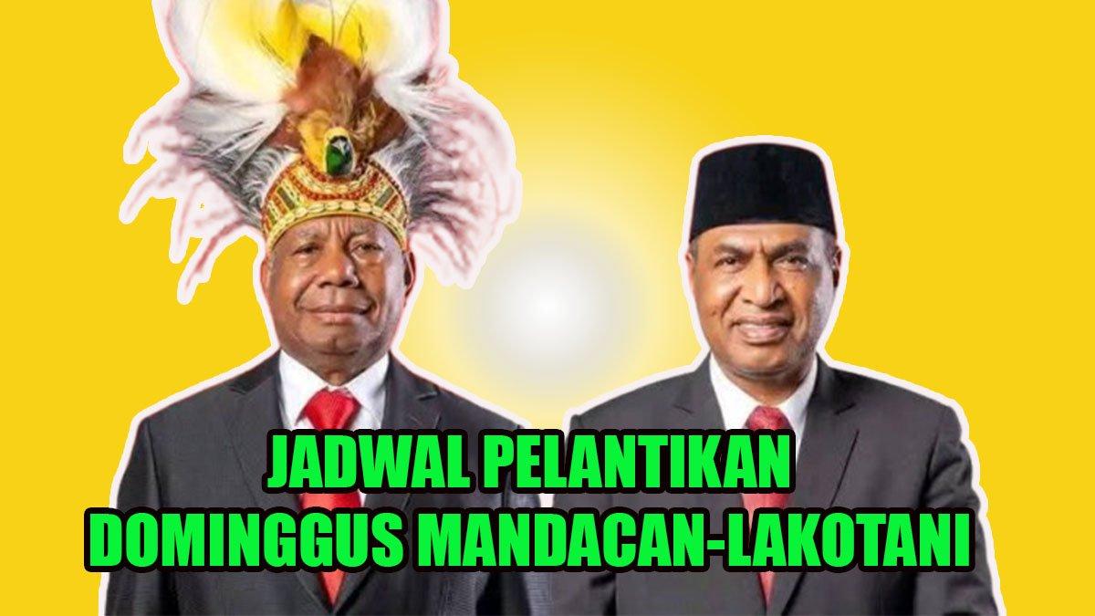 Jadwal pelantikan Gubernur dan wakil gubernur terpilih di Papua Barat, Dominggus Mandacan-Lakotani.