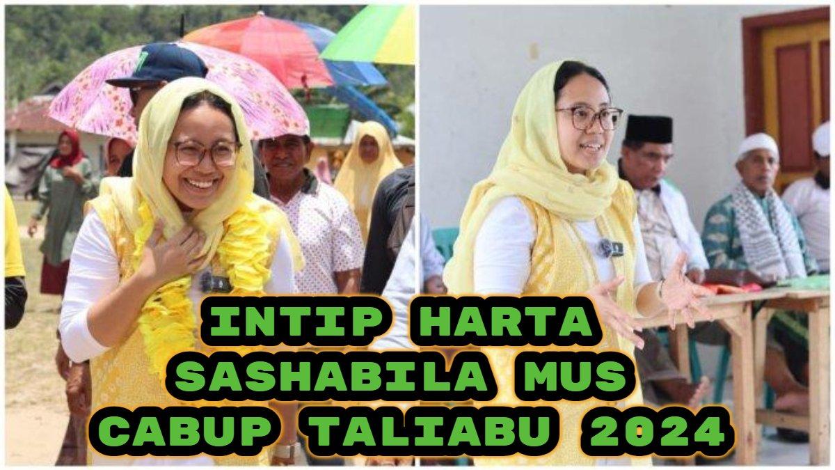 Berikut harta Sashabila Mus calon Bupati di Pilkada Taliabu 2024, kekayaan tembus puluhan miliar, punya 5 tanah dan bangunan.