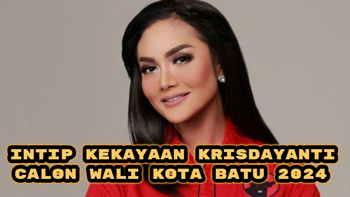 Berikut harta kekayaan Krisdayanti calon Wali Kota Batu 2024, jumlah hartanya fantastis.