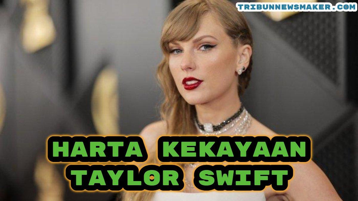 Berikut harta kekayaan Taylor Swift, musisi wanita terkaya di dunia, pantas mampu beri bonus Rp3 triliun ke krunya.
