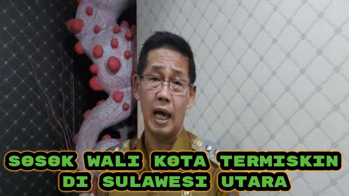 WALI KOTA TERMISKIN - Berdasarkan Laporan Harta Kekayaan Penyelenggara Negara (LHKPN), sosok Wali Kota di Sulawesi Utara pemilik harta terendah yakni Hengky Honandar, Wali Kota Bitung dengan kekayaan sebesar Rp 14,3 miliar.