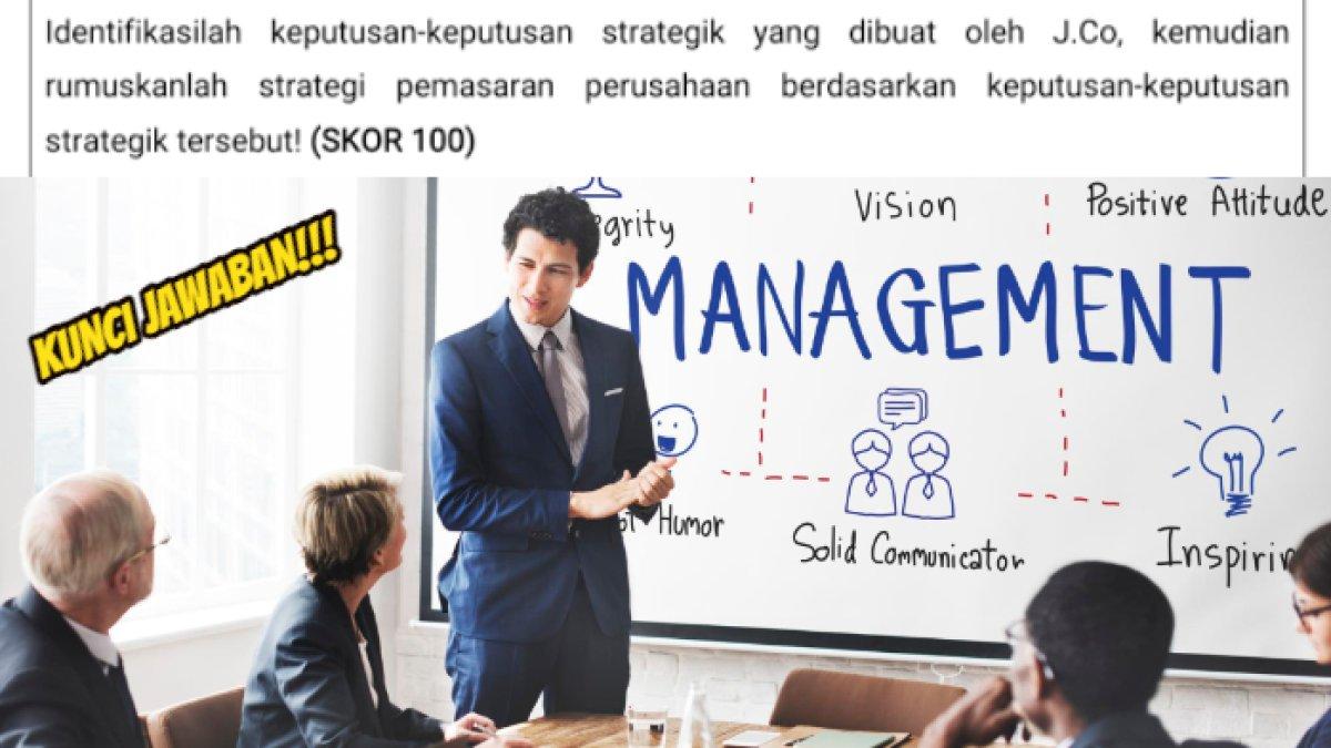 ILUSTRASI Manajemen,- Kunci Jawaban soal 'Identifikasikanlah keputusan-keputusan strategik yang dibuat oleh J.Co dan rumuskanlah strategi pemasarannya!'