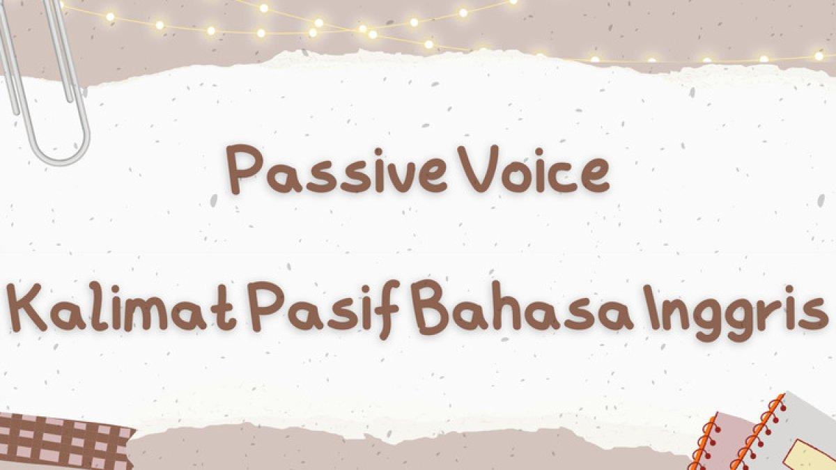 Ilustrasi Passive Voice