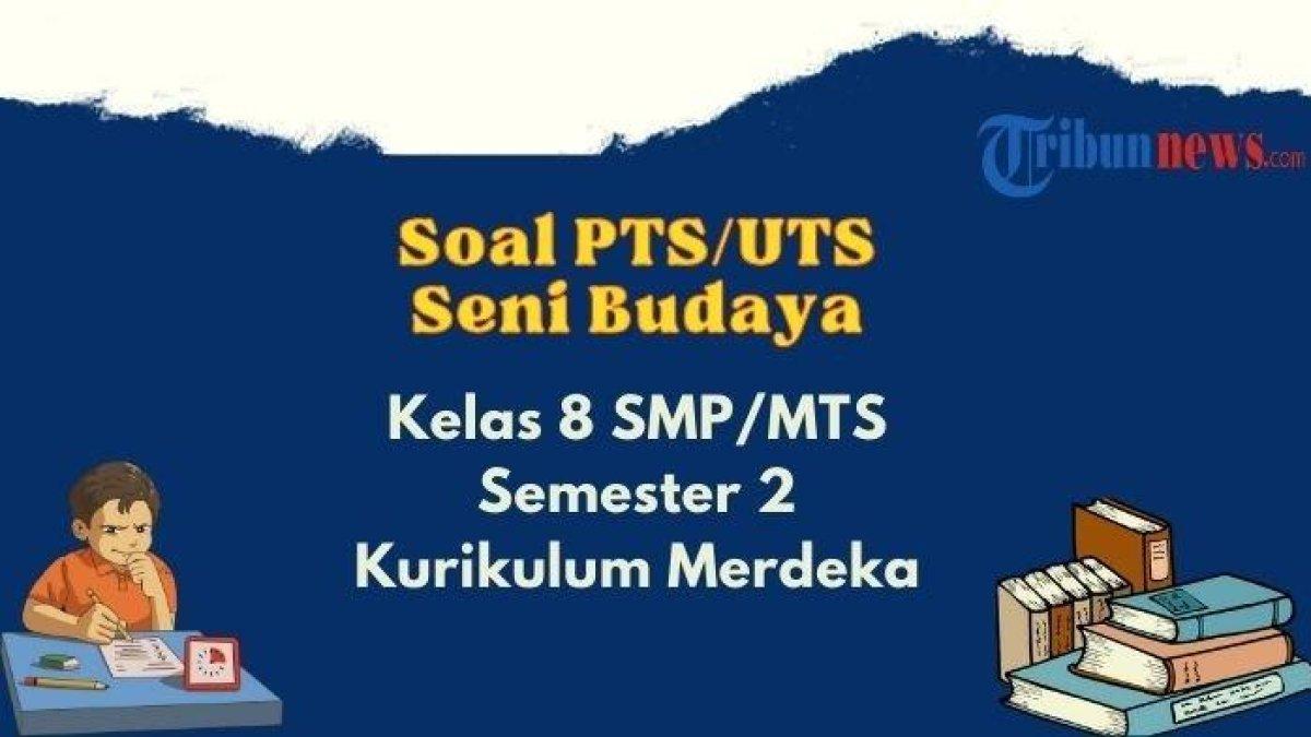 Ilustrasi seni budaya di dalam kelas 8 SMP semester 2