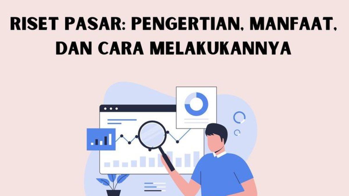 Ilustrasi tentang pengertian riset pasar