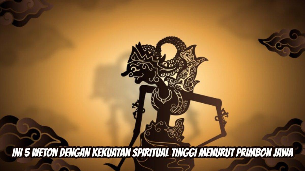 Ini 5 weton dengan kekuatan spiritual tinggi menurut Primbon Jawa