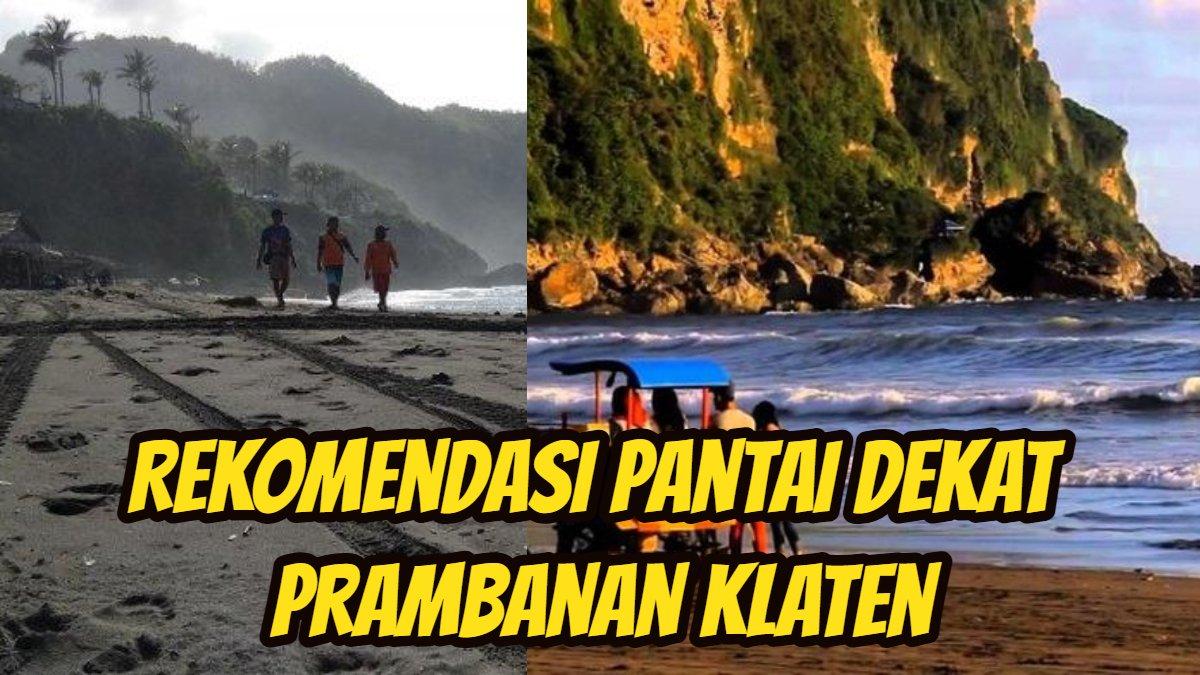 PANTAI DEKAT KLATEN: Ini rekomendasi pantai dekat Candi Prambanan Klaten