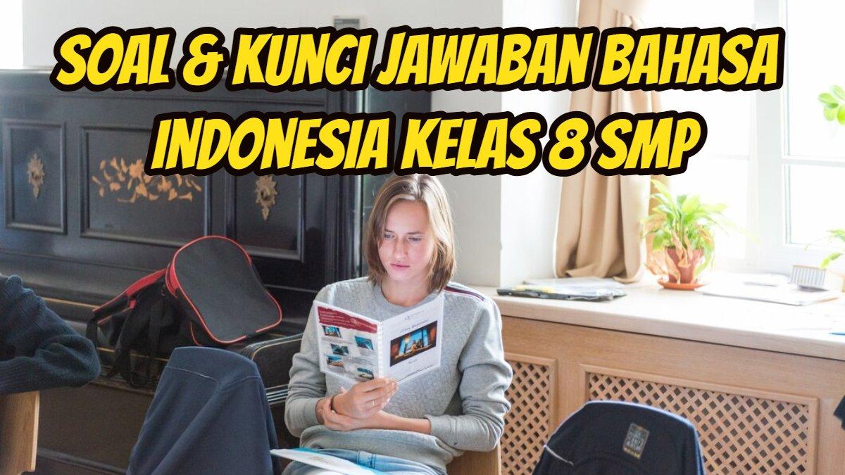 JAWABAN BAHASA INDONESIA: Berikut ini soal dan kunci Jawaban pelajaran Bahasa Indonesia Kelas 8 SMP halaman 159