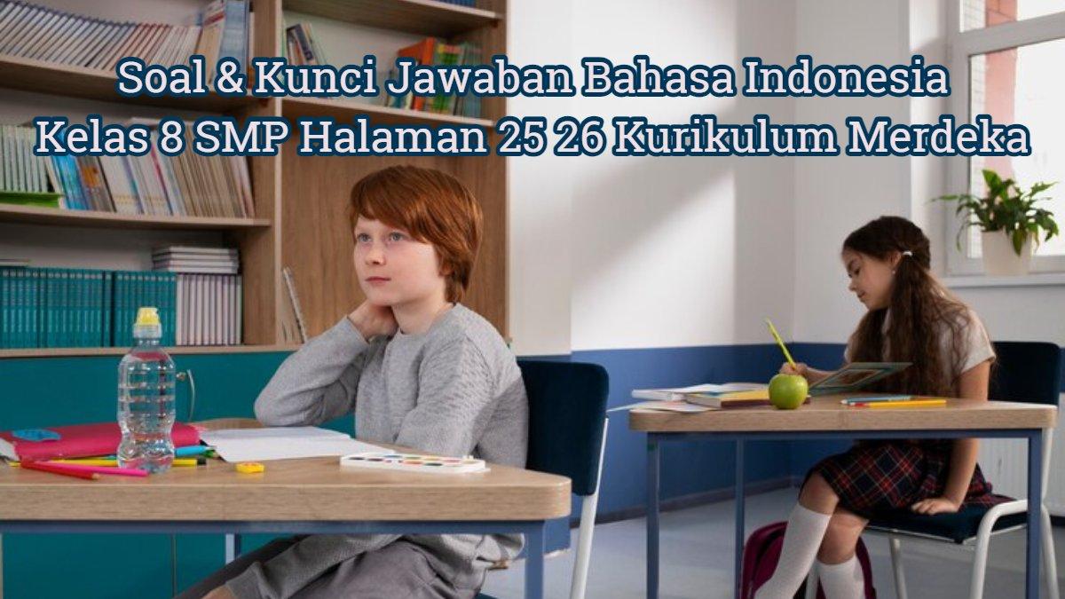 Soal Kunci Jawaban Bahasa Indonesia Kelas 8 Smp Halaman 25 26 Soal Kunci Jawaban Bahasa Indonesia Kelas 8 Smp Halaman 25 26