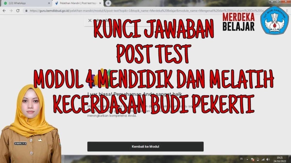 Ini soal dan kunci jawaban Post Test Modul 4, materi tentang Mendidik dan Melatih Kecerdasan Budi Pekerti 