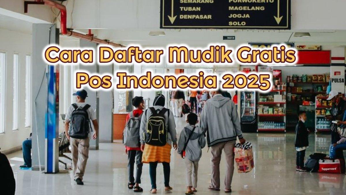 MUDIK GRATIS 2025 - Inilah cara mendaftar mudik gratis untuk Lebaran 2025 yang diselenggarakan oleh Pos Indonesia.