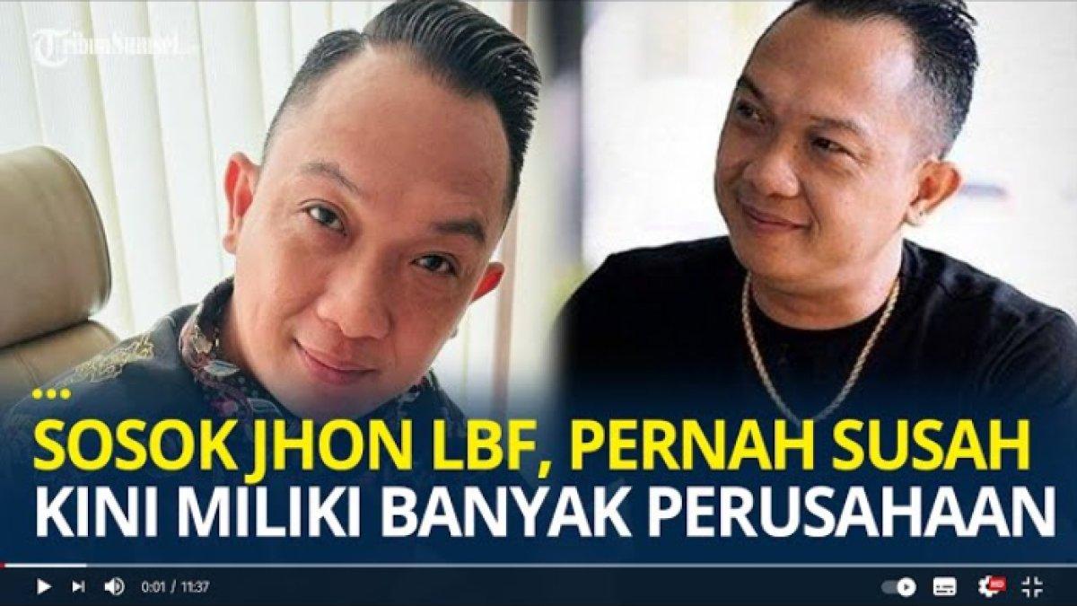 Inilah kisah transformasi John LBF dari pria pengangguran kini sukses jadi miliarder