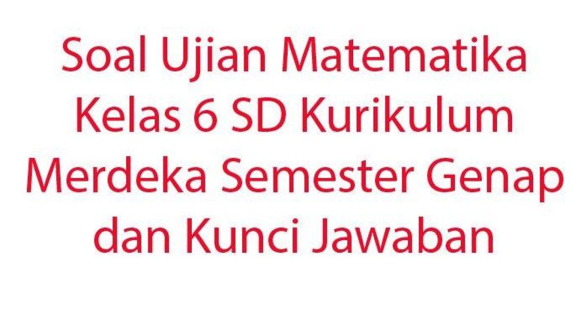 Inilah soal Matematika Kelas 6 SD