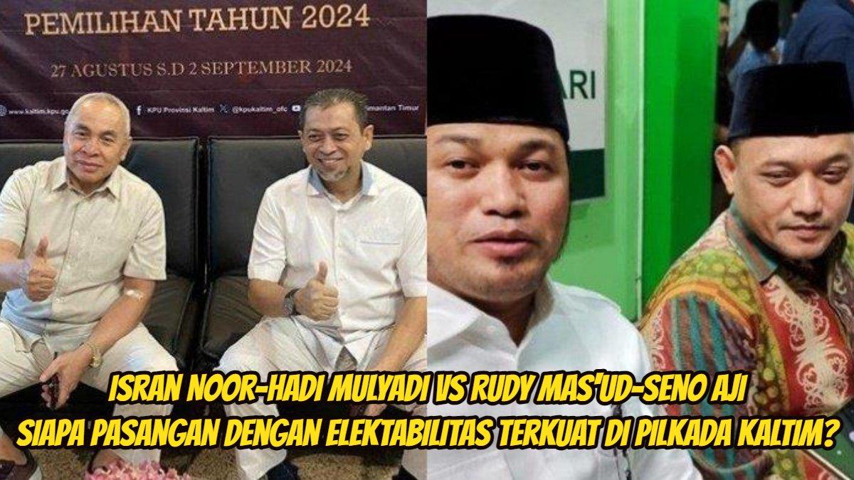 Elektabilitas terbaru di Pilkada Kaltim 2024. Hasilnya memunculkan dua pasangan kuat yakni Rudy Mas'ud-Seno Aji dan Isran Noor-Hadi Mulyadi.