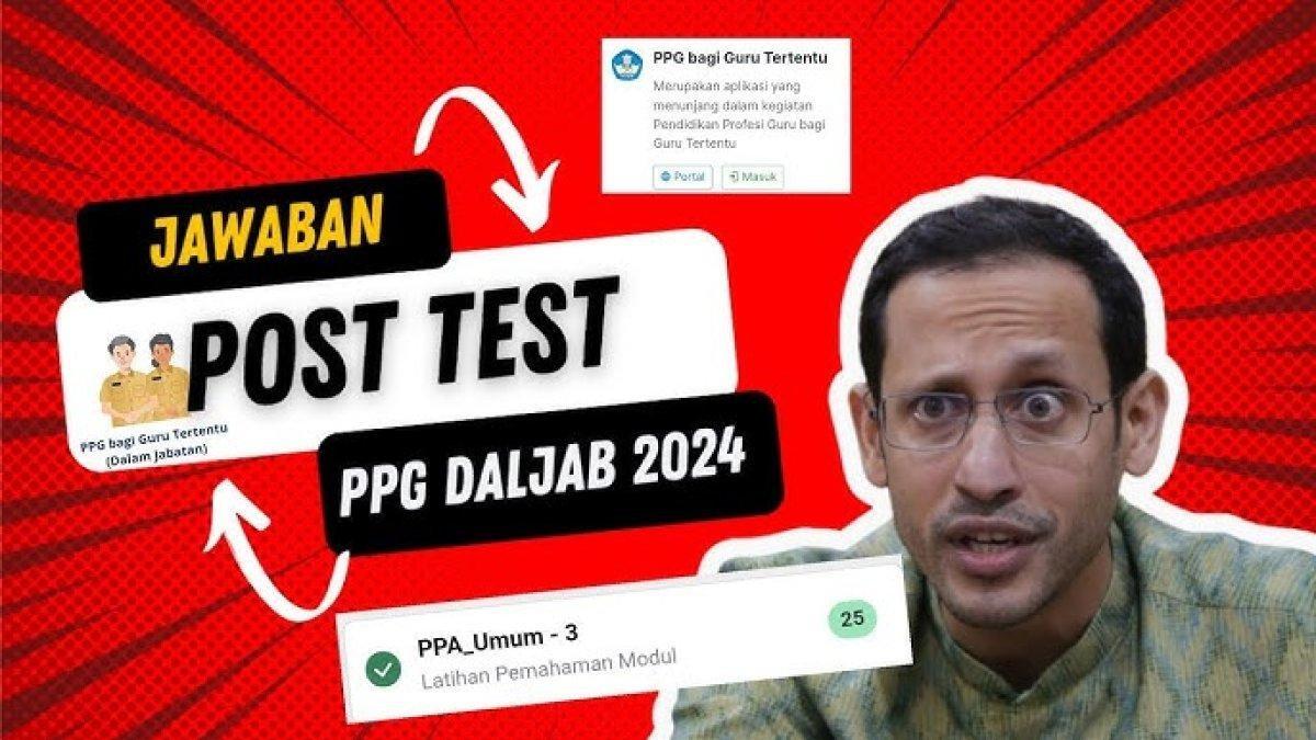 Jawaban Post Test PPA Umum 3 bagian 2 Profesi Guru Dalam Jabatan (PPG Daljab) 2024
