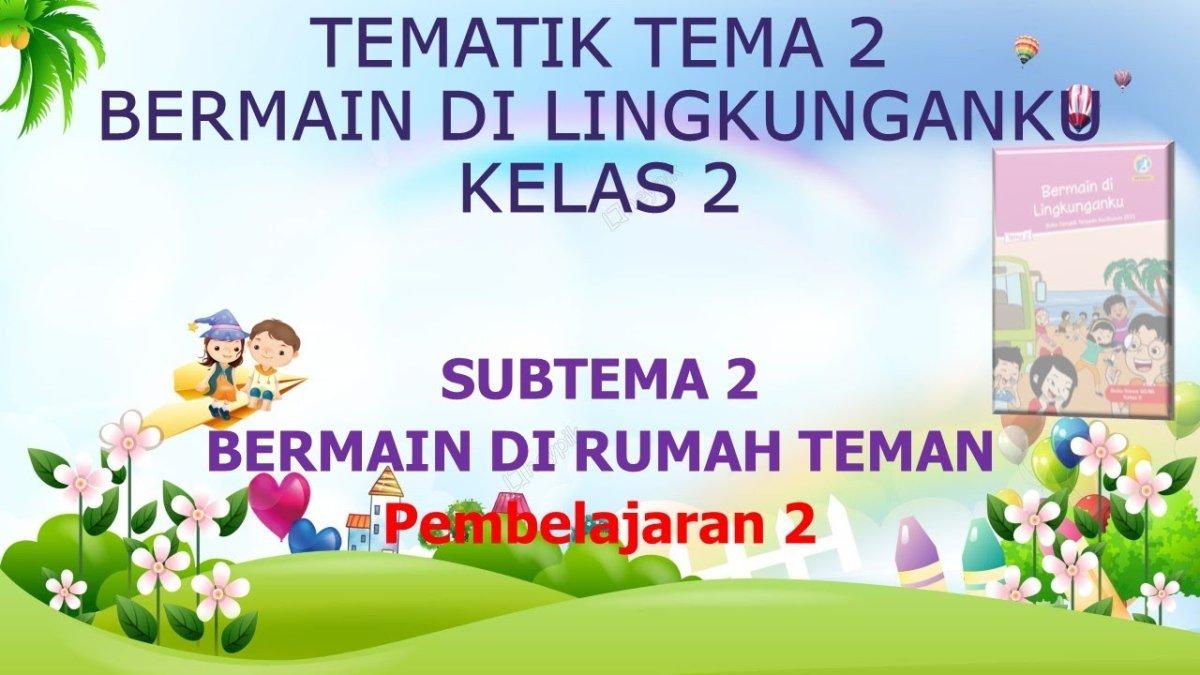 Soal Kunci Jawaban Tematik 2 Subtema 2 Kelas 2 Sd Pembelajaran 2