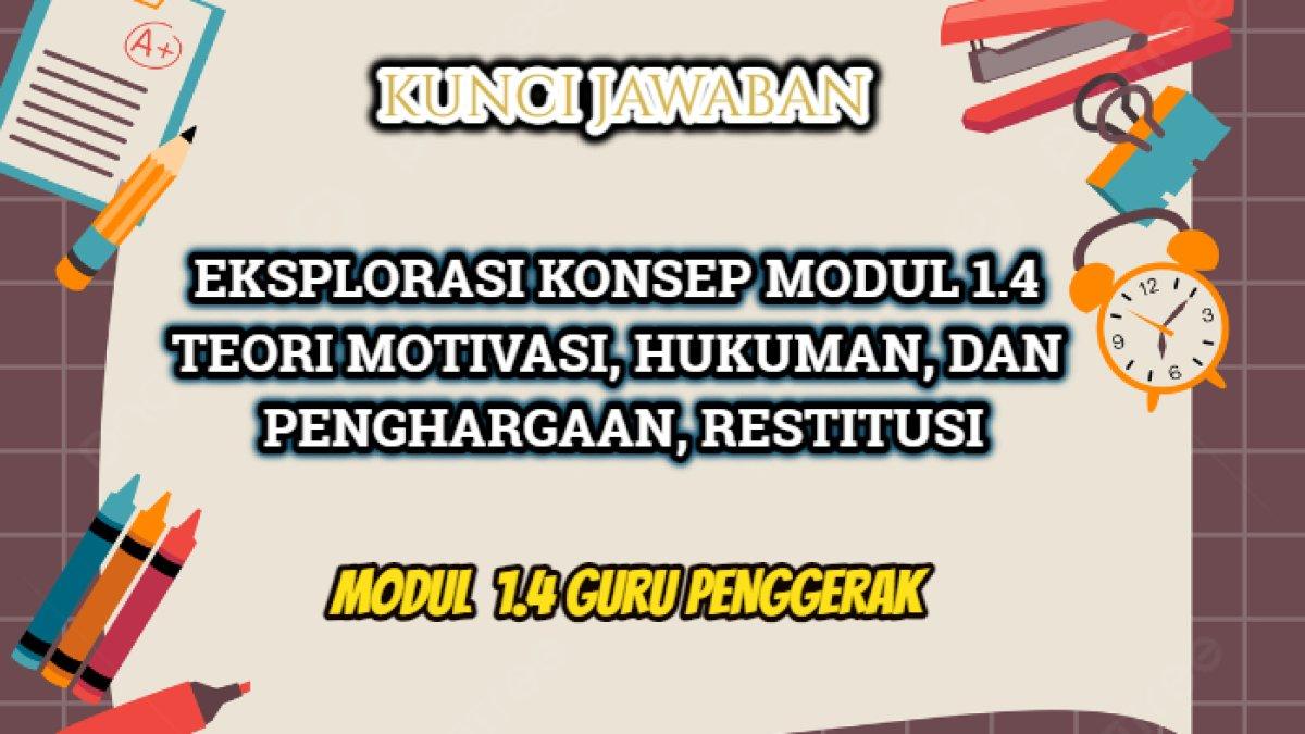 Jawaban dari soal Eksplorasi Konsep - Modul 1.4 Teori Motivasi, Hukuman dan Penghargaan, Restitusi, Tugas 2.2 (7) Guru Penggerak