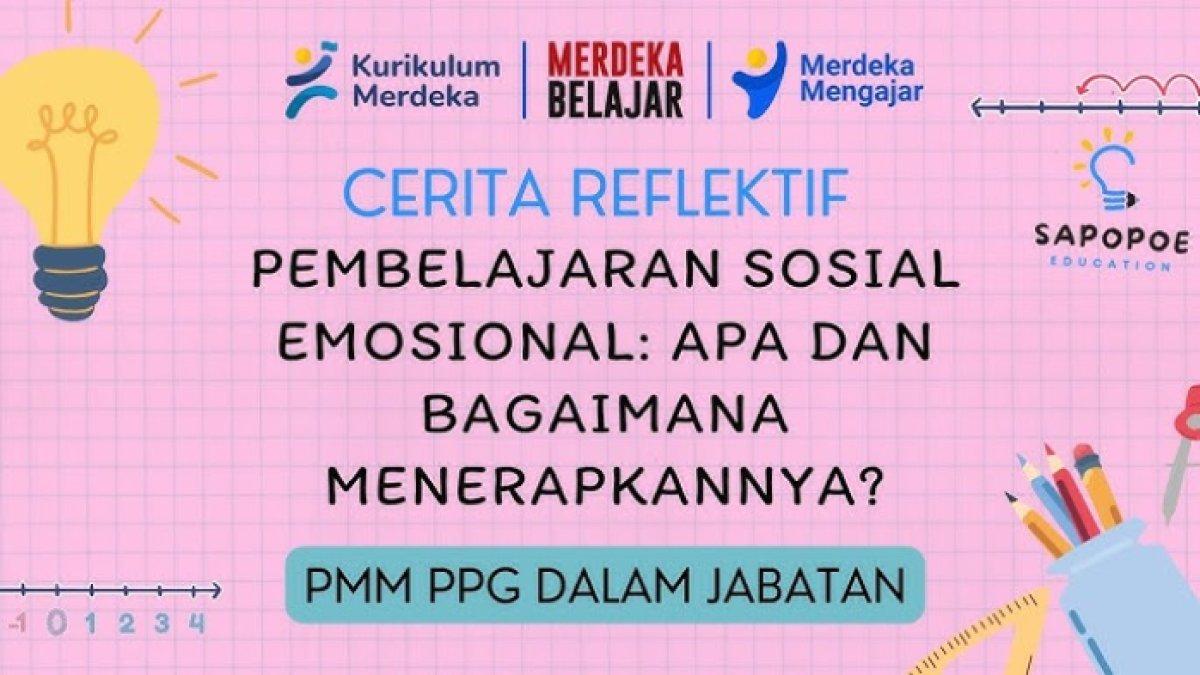Jawaban dari soal Latihan Pemahaman dan Cerita Reflektif Modul 2 Pembelajaran Sosial Emosional (PSE) Pendidikan Profesi Guru (PPG) Daljab 2024
