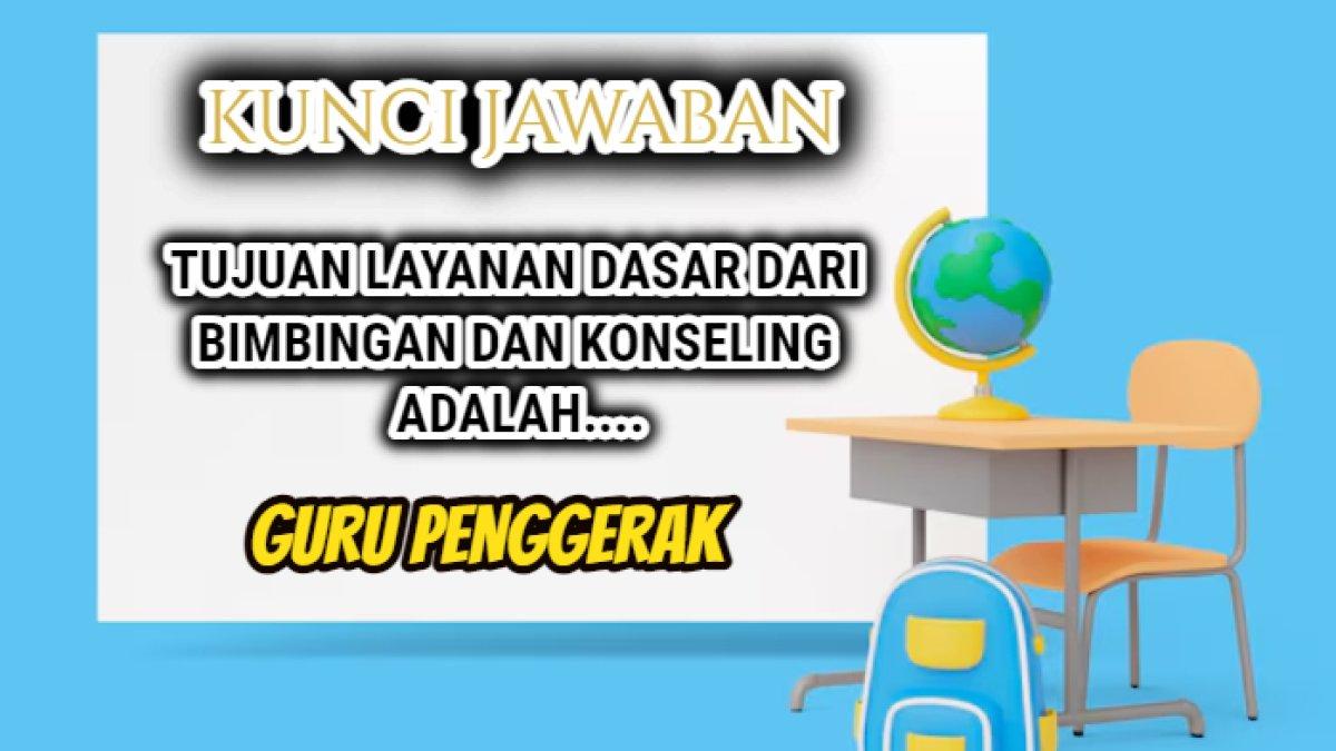 Jawaban dari soal 'Tujuan layanan dasar dari bimbingan dan konseling adalah....?' dalam Modul 2 Layanan Dasar Topik Bimbingan dan Konseling.