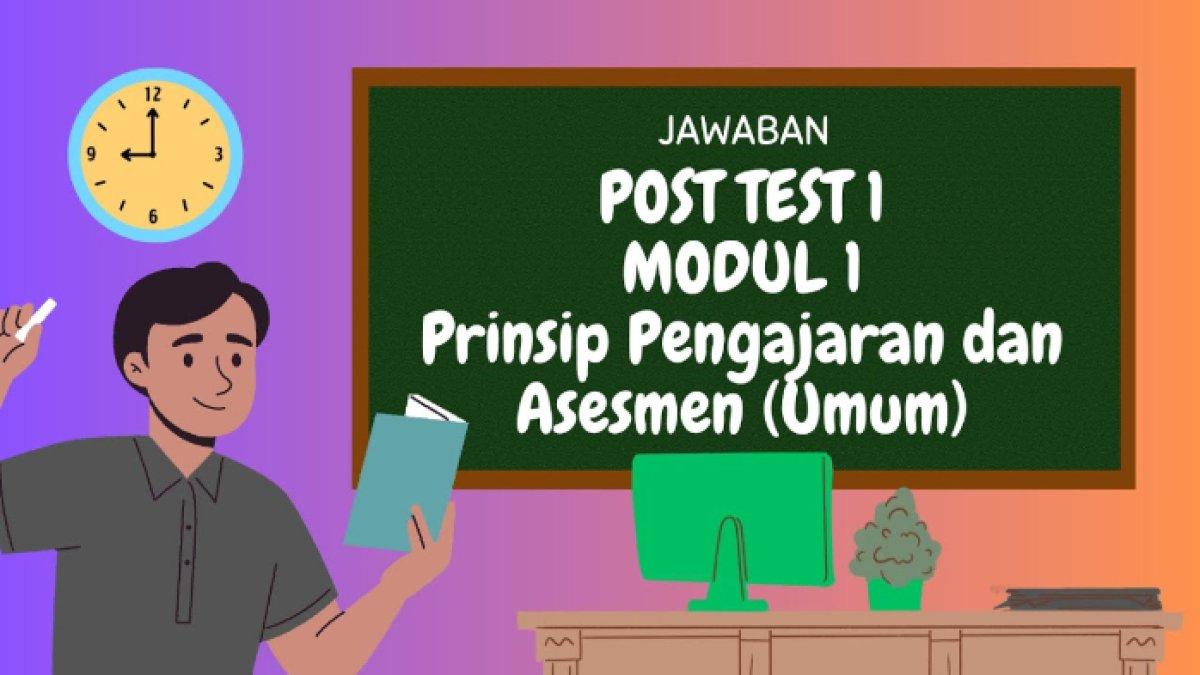 Jawaban soal 'Apa prioritas tindakan Anda?' yang tersaji dalam Post Test Modul Prinsip Pengajaran dan Asesmen Umum, Pendidikan Profesi Guru.