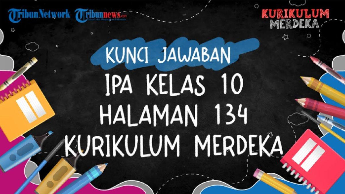 Jawaban soal IPA Kelas 10 halaman 134 Kurikulum Merdeka yang di dalamnya terdapat materi Hukum Proust.