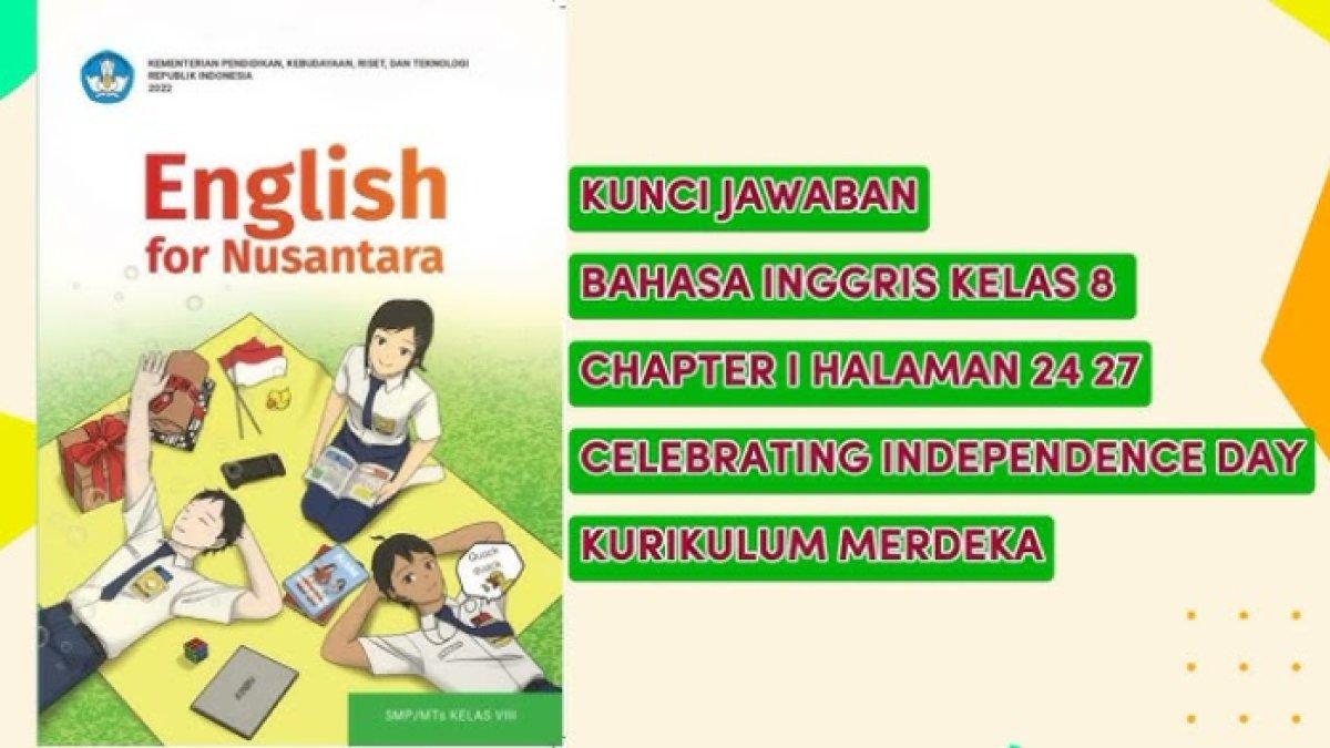 Jawaban terbaik dari soal Bahasa Inggris Kelas 8 halaman 27 Kurikulum Merdeka, Independence Day Celebration.