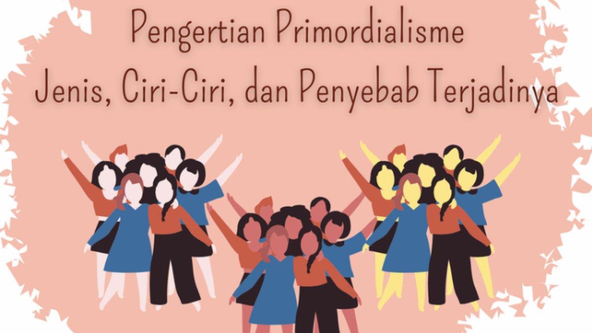 Jawaban terbaik dari soal 'Jelaskan pengertian primordialisme dan berikan contohnya!' Apakah bahaya dalam Pilkada?