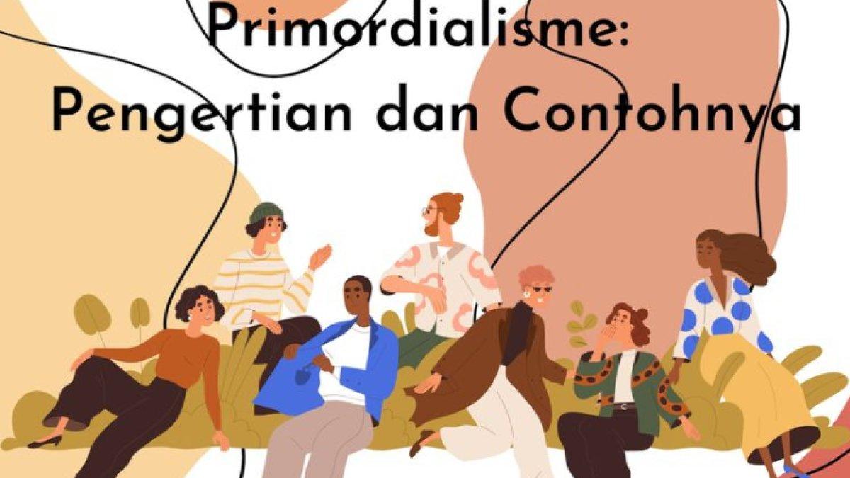 Jawaban terbaik dari soal 'Jelaskan pengertian primordialisme dan berikan contohnya!' Apakah bahaya dalam Pilkada?