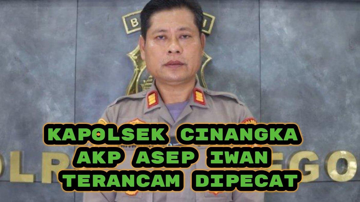 Nasib Kapolsek Cinangka AKP Asep Iwan, imbas ogah dampingi Ilyas Abdurahman bos rental, terancam dipecat.