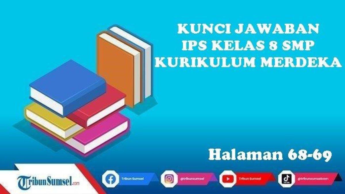Jawaban soal IPS Kelas 8 halaman 68 Semester 1 Kurikulum Merdeka yang di dalamnya terdapa materi tentang unsur-unsur cuaca dan iklim.